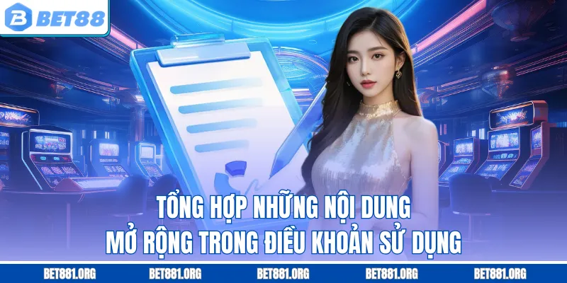 Tổng hợp những nội dung mở rộng trong điều khoản sử dụng